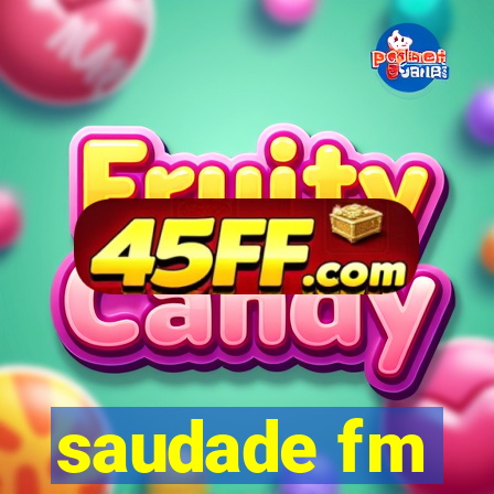 saudade fm